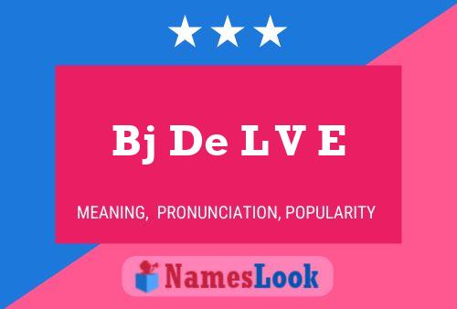 Bj De L V E Name Poster