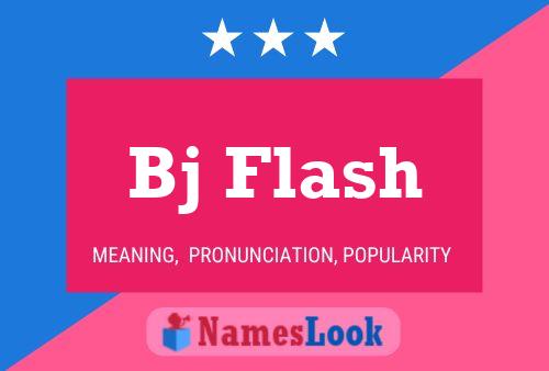 Bj Flash Name Poster