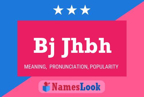 Bj Jhbh Name Poster