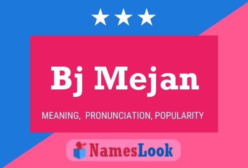 Bj Mejan Name Poster