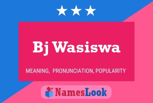 Bj Wasiswa Name Poster