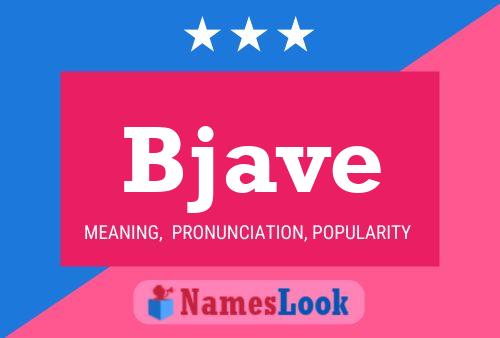 Bjave Name Poster