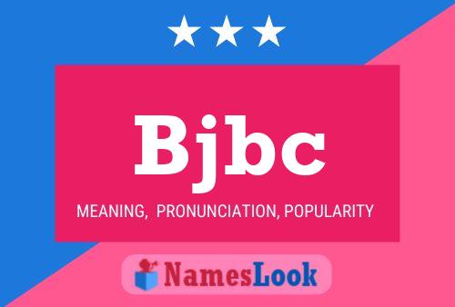 Bjbc Name Poster