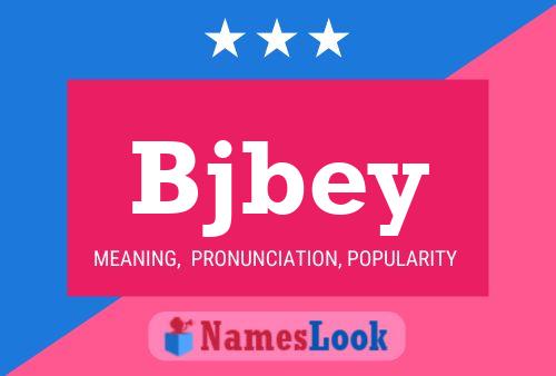 Bjbey Name Poster