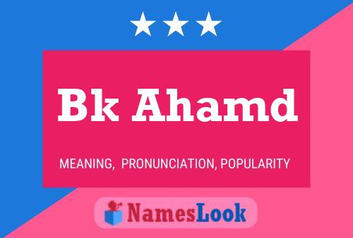 Bk Ahamd Name Poster