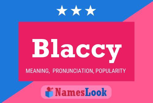 Blaccy Name Poster