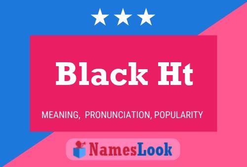 Black Ht Name Poster