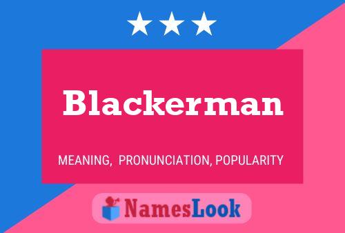 Blackerman Name Poster