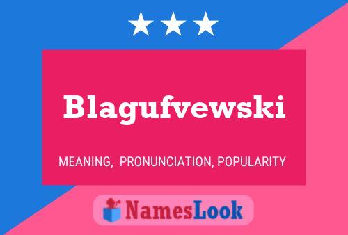 Blagufvewski Name Poster