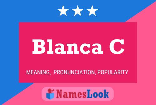 Blanca C Name Poster