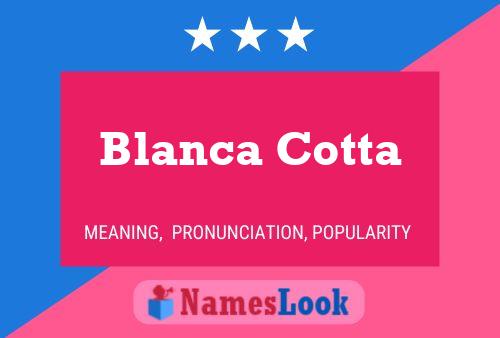 Blanca Cotta Name Poster