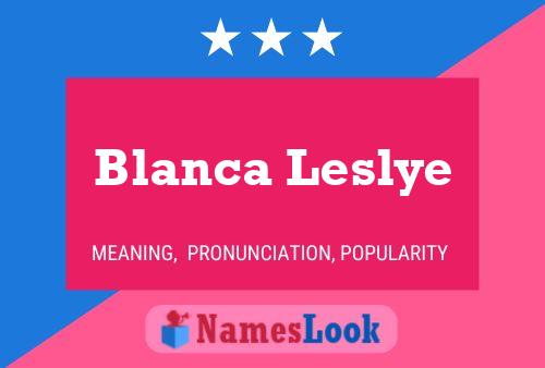 Blanca Leslye Name Poster