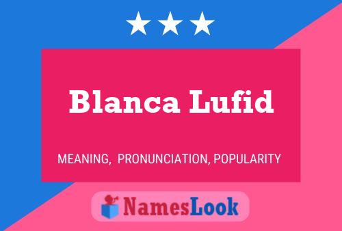 Blanca Lufid Name Poster