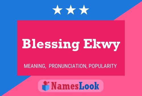 Blessing Ekwy Name Poster