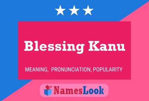 Blessing Kanu Name Poster