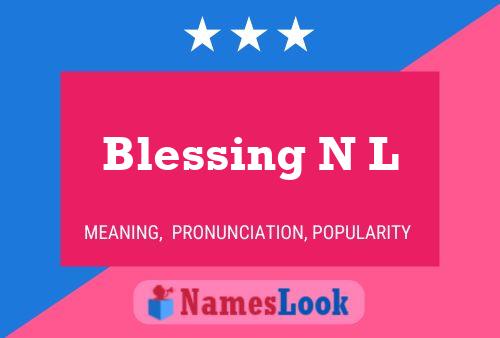 Blessing N L Name Poster