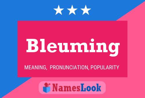 Bleuming Name Poster