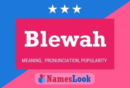 Blewah Name Poster