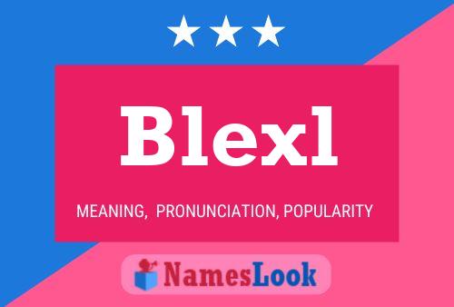 Blexl Name Poster