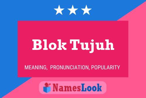 Blok Tujuh Name Poster