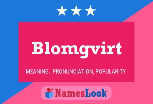 Blomgvirt Name Poster