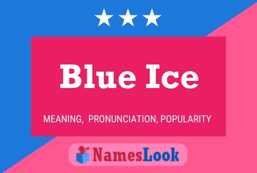 Blue Ice Name Poster