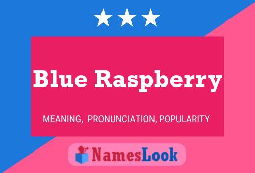 Blue Raspberry Name Poster