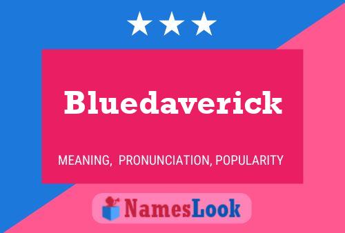 Bluedaverick Name Poster