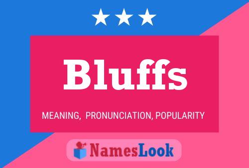 Bluffs Name Poster