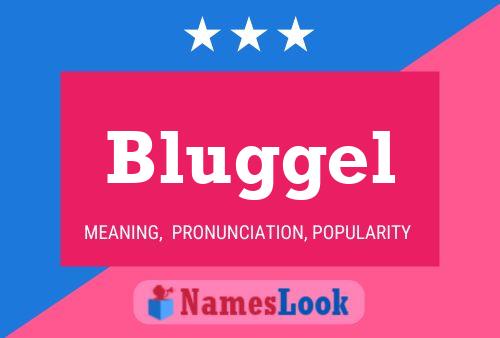 Bluggel Name Poster