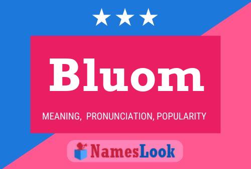 Bluom Name Poster