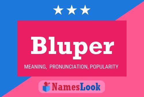 Bluper Name Poster