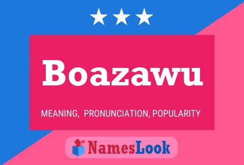 Boazawu Name Poster