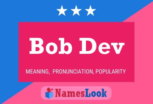 Bob Dev Name Poster