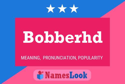 Bobberhd Name Poster