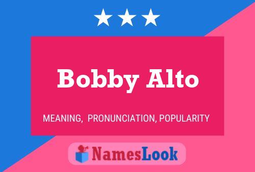 Bobby Alto Name Poster