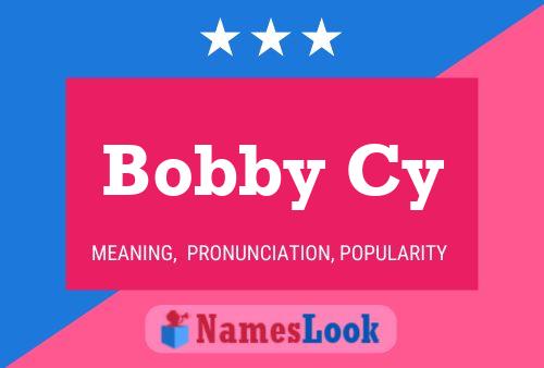 Bobby Cy Name Poster