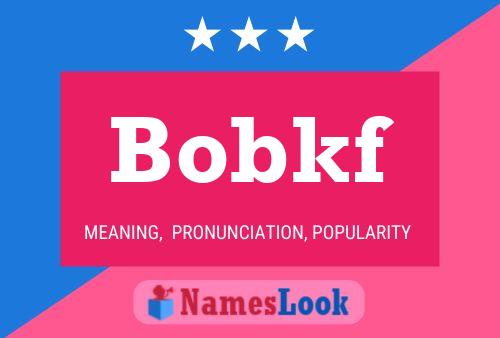 Bobkf Name Poster