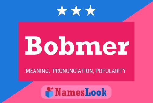 Bobmer Name Poster