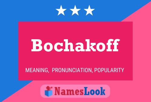 Bochakoff Name Poster