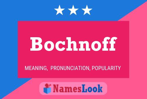 Bochnoff Name Poster