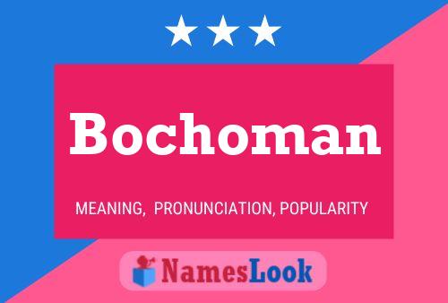 Bochoman Name Poster