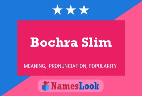 Bochra Slim Name Poster