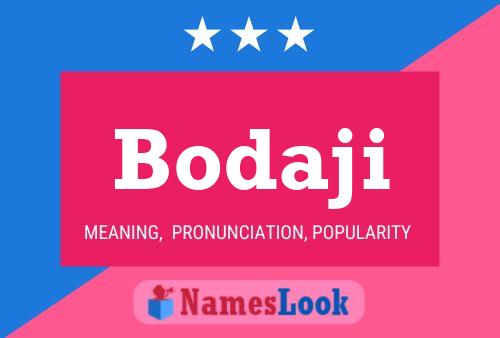 Bodaji Name Poster