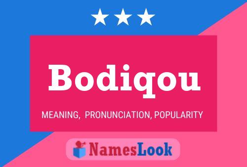 Bodiqou Name Poster