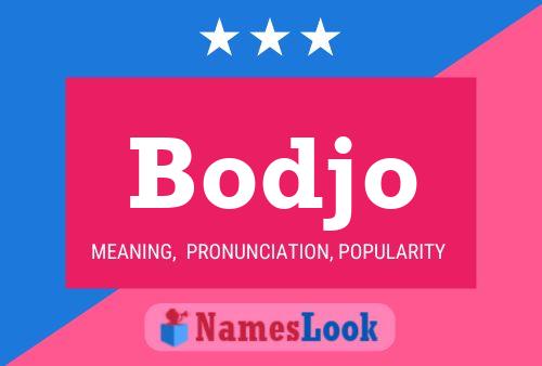 Bodjo Name Poster