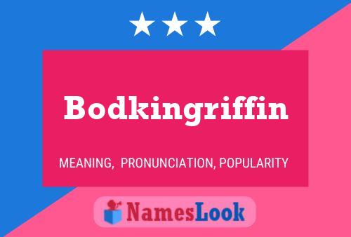 Bodkingriffin Name Poster