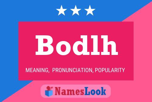 Bodlh Name Poster