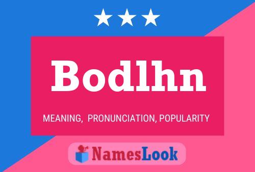 Bodlhn Name Poster