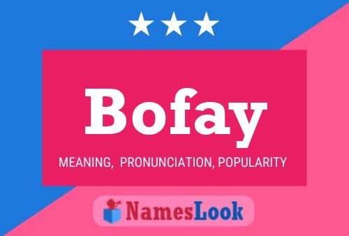 Bofay Name Poster